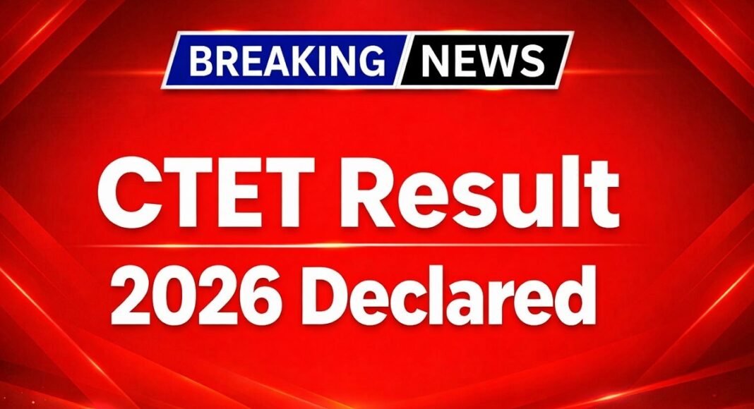 CTET result 2026 declared