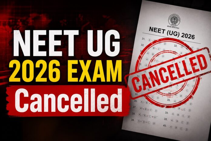 NEET UG 2026 EXAM Cancelled
